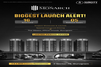 Join Us at The Westin for the Grand Launch of Suncity's Monarch Residences, Sector-78, Gurugram