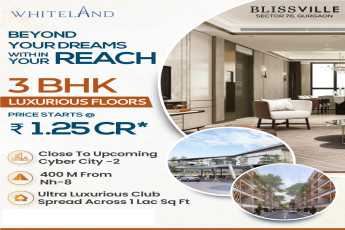 Presenting 3 BHK Luxury floors price starts Rs 1.25 Cr at Whiteland Blissville in Sector 76, Gurgaon
