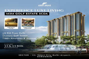 M3M Golf Estate SCDA: Redefining Luxury in Sector-113, Near Smart City Delhi Airport, Gurugram