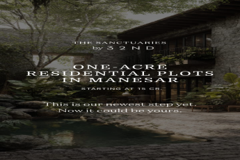 Explore One-Acre Plots at The Sanctuaries Manesar, Priced At 15 Cr