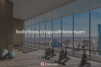 Realty Fitness in Vogue with Home-Buyers