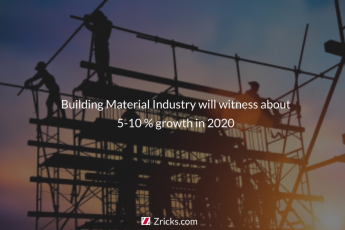 Building material industry will witness about 5-10 % growth in 2020