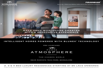 Intelligent homes powered with Blunex" technology at Purva Atmosphere in Thanisandra, Bangalore