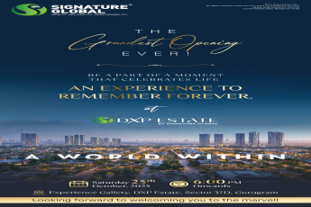 Experience the Grandest Opening with Signature Global's DXP Estate, 25th Oct, Gurugram