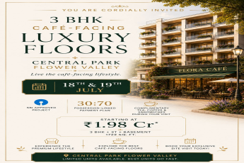 Explore 3 BHK Café-Facing Luxury Floors || Book Your Luxury Home Today || Visit Central Park Flower Valley