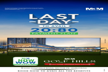 M3M Golf Hills: Final Call for the Exclusive 20:80 Payment Plan in Sector 79, Gurugram