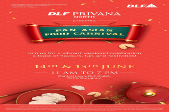 Explore DLF Privana North at the Pan Asian Food Carnival, 14th & 15th June, Gurugram