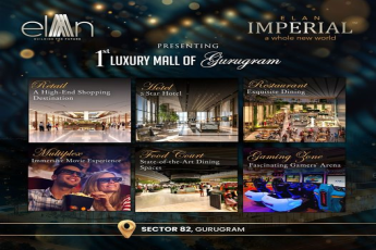 Elan Imperial: Gurugram's Premier Luxury Mall Experience in Sector 82