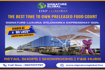 Signature Global DXP Luxuria: Your Gateway to Culinary Ventures on Dwarka Expressway, Gurgaon