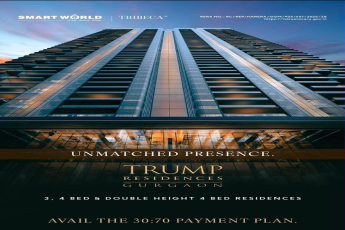 Explore Trump Residences Gurgaon || Avail 30:70 Payment Plan at Trump Residences || Discover Smartworld x Tribeca Luxury