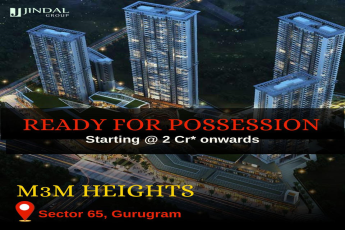 Jindal Group's M3M Heights: Now Offering Possession in Sector 65, Gurugram