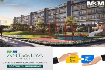 Pay 5% & get 5% by M3M Antalya Hills in Sector 79, Gurgaon