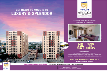 Get ready to move in to luxury & splendor at Ankur Palm Springs, Chennai