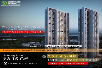 Signature Global's Latest Marvel on Dwarka Expressway: Luxurious 3.5 & 4.5 BHK Homes in Sector-37D, Gurgaon