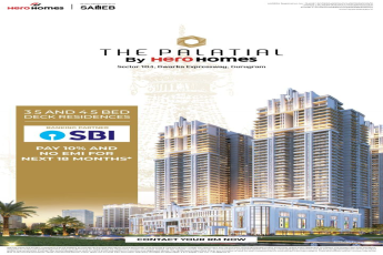 Explore The Palatial by Hero Homes in Gurugram, Luxurious 3.5 and 4.5 Bed Deck Residences