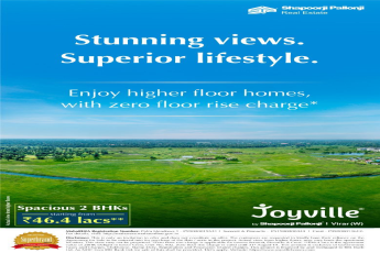 Enjoy higher floor homes, with zero floor rise charge at Shapoorji Pallonji Joyville, Mumbai