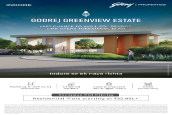 Godrej Greenview Estate, Indore, Last Chance for EOI Benefit, Link Opens Tomorrow at 10 AM, Exclusive Pricing from ₹55.99L+