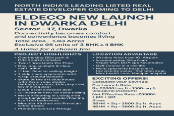 Eldeco New Launch in Dwarka Delhi, Sector 17 by North India's Leading Developer