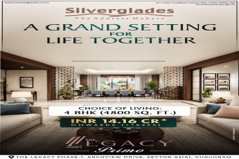 Explore Luxury Living at Silverglades || Discover 4 BHK at The Legacy Primo || Invest in Gurugram's Premier Address