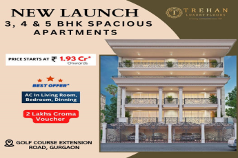 Trehan Luxury Floors Unveils Grand 3, 4 & 5 BHK Apartments on Golf Course Extension Road, Gurgaon