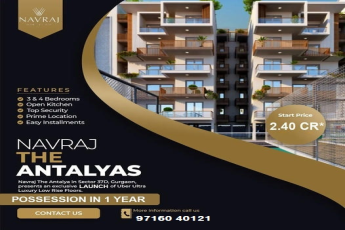 Navraj The Antalyas: Modern Elegance in Sector 37D, Gurgaon, Starting at 2.40 Crores