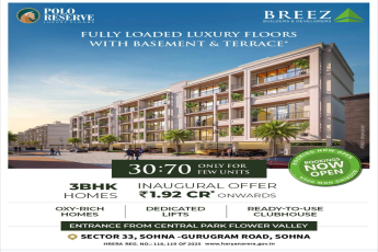 Inaugural Offer at Polo Reserve || Luxury 3BHK Homes in Sohna || Book Now at ₹1.92 Cr