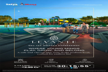 Luxurious Homes at Levante Residences, Starting ₹2.99 Cr, Sec.104 Dwarka Expressway, Satya and Maple Group