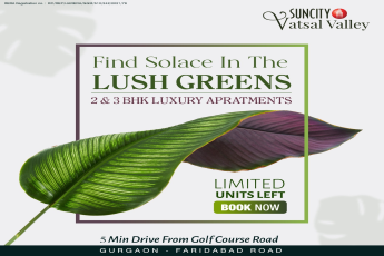 Suncity Vatsal Valley: A Sanctuary of Luxury Amidst Lush Greens in Gurugram