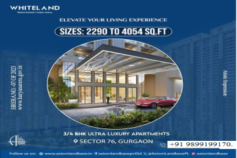 Whiteland Corporation's Opulent Expansion: Spacious 3/4 BHK Residences in Sector 76, Gurgaon