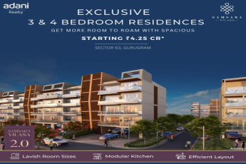 Adani Samsara Vilasa 2.0: Spacious 3 & 4 Bedroom Residences in Sector 63, Gurugram