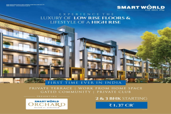 Luxury of low rise floors & lifestyle of a high rise at Smart World Orchard, Gurgaon