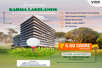 Karma Lakelands by VRK: A Sanctuary of Luxury 3/4 BHK Apartments in Gurgaon's Golf Township