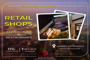 Space Creators Introduces Lucrative Retail Shops, Food Courts, and Restaurants on Dwarka Expressway, Sector 88, Gurugram
