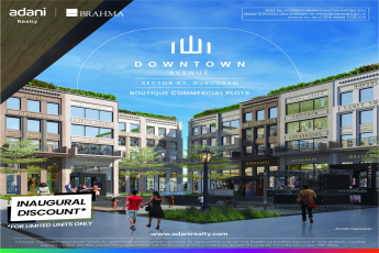 Adani Realty and Brahma Group Present Downtown Avenue: Boutique Commercial Plots in Sector 62, Gurugram
