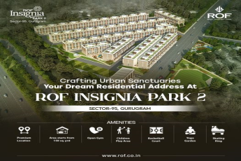 Experience Modern Living at ROF Insignia Park 2 by ROF Group in Sector 95, Gurugram