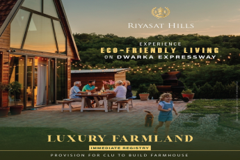 Riyasat Hills: Embrace Sustainable Luxury at the Pioneering Eco-Friendly Farmland on Dwarka Expressway