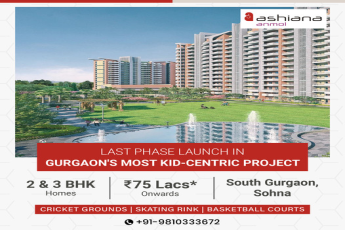 Last phase launch in Gurgaon most kid centric projects at Ashiana Anmol in Sector 33, Gurgaon