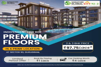 Signature Global City 92-2: Luxurious Independent Low Rise Floors at Sector 92, Gurugram