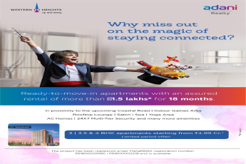 Book 3, 3.5 and 4 BHK apartment starting from Rs 4.99 Cr at Adani Western Heights in Mumbai