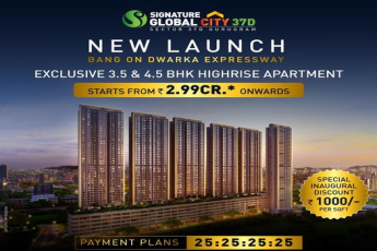 Signature Global City 37D Unveils New Highrise Marvel on Dwarka Expressway: Luxury Redefined