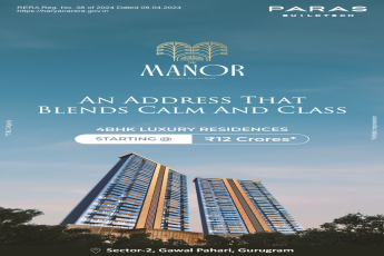 Experience Luxury at The Manor by Paras Buildtech in Gawal Pahari