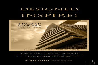 Own a Luxurious Residence at Trump Towers, Gurugram, ₹40,000/sq.ft