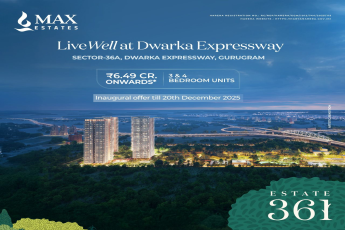 Discover Luxury Living at Estate 361, Starting ₹6.49 Cr, Max Estates, Dwarka Expressway