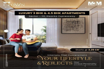 M3M Crown Presents: Exquisite 3 BHK & 4.5 BHK Apartments Tailored to Your Lifestyle in Sector 111, Dwarka Expressway
