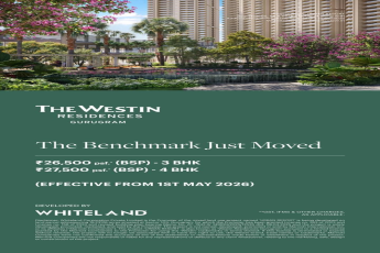 Explore The Westin Residences in Gurugram || Discover New BSP Rates at The Westin Residences || The Westin Residences: Price Details Revealed