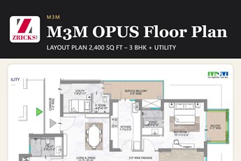 M3M OPUS Floor Plan: 3 BHK + Utility (2,400 sq ft)