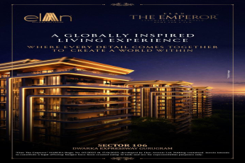 Discover Elan The Emperor at Gurugram || Experience Global Living at Sector 106 || Elan The Emperor: A Landmark for the World