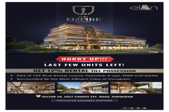 Hurry up last few units left at Elan Empire, Gurgaon