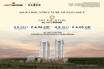 Experience Elegance at The Palatial by Hero Homes, Sector 104, Dwarka Expressway, Gurugram from ₹ 4.96 CR