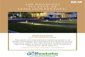 M3M Golf Estate Gurgaon is Lit to Perfection with its well conceptualized Lighting system